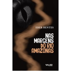 NAS MARGENS DO RIO AMAZONAS